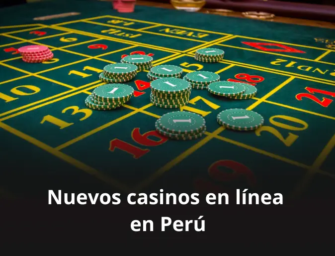 Nuevos casinos en línea en Perú