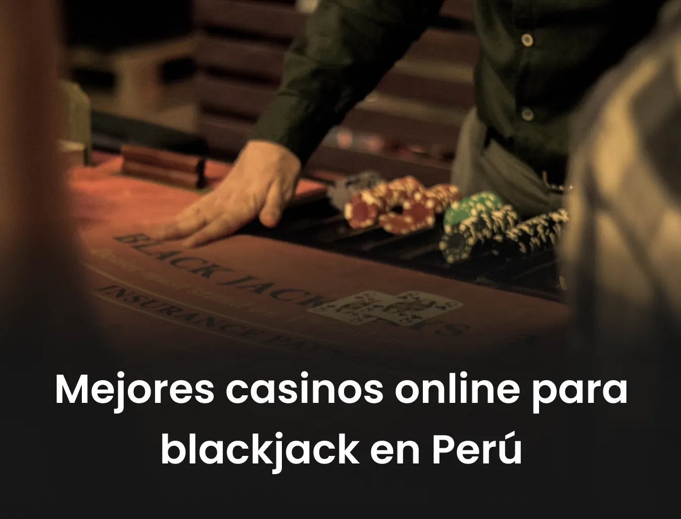 Mejores casinos online para blackjack en Perú